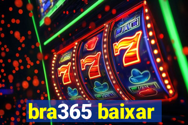 bra365 baixar